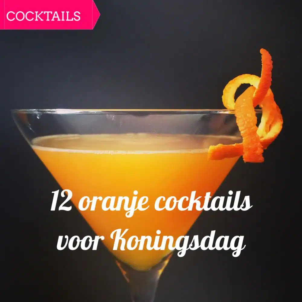 12 oranje cocktails voor Koningsdag